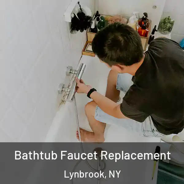 Bathtub Faucet Replacement Lynbrook, NY