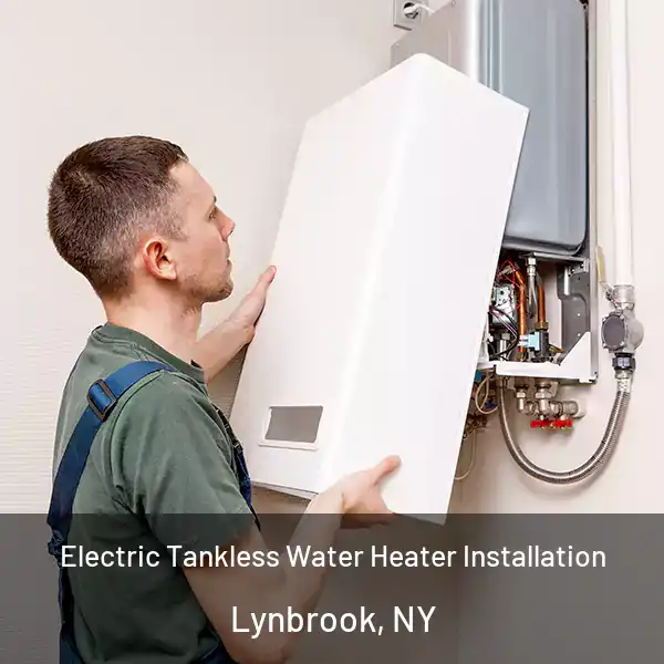  Electric Tankless Water Heater Installation Lynbrook, NY