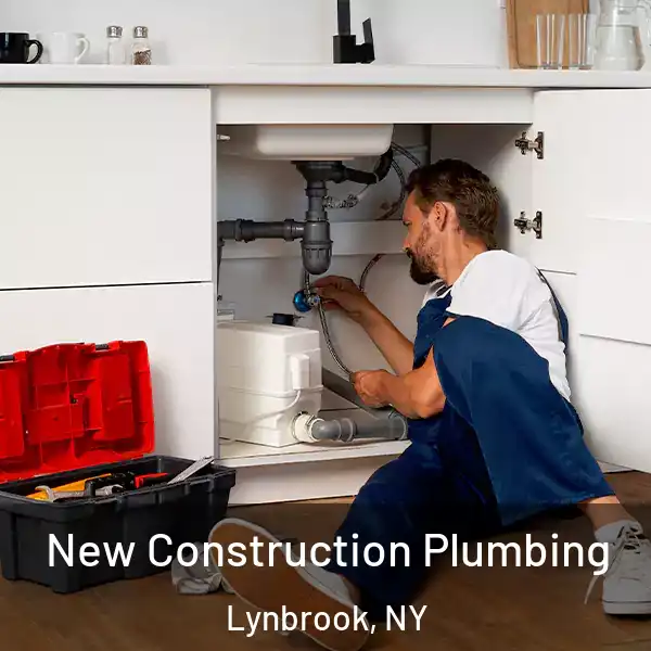  New Construction Plumbing Lynbrook, NY