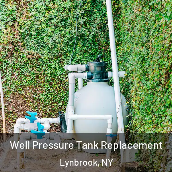  Well Pressure Tank Replacement Lynbrook, NY